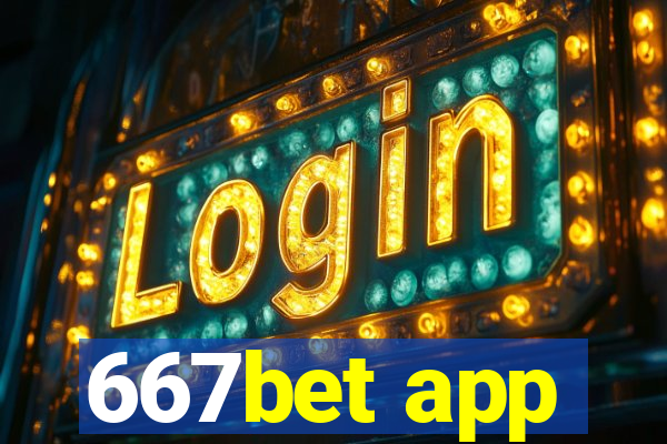 667bet app